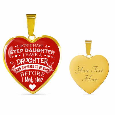 I DON'T HAVE A STEPDAUGHTER, SILVER OR GOLD FINISHED HEART SHAPED NECKLACE AND BANGLE BRACELET (WHITE ON RED) EO - podprintz.com