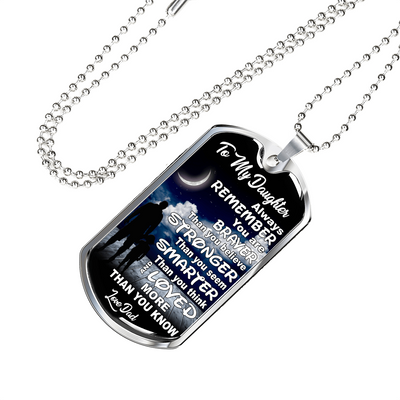 To My Daughter, Stronger, Smarter, Love Dad - Silver or Gold Finished Dog Tag (Moon with Clouds) - podprintz.com