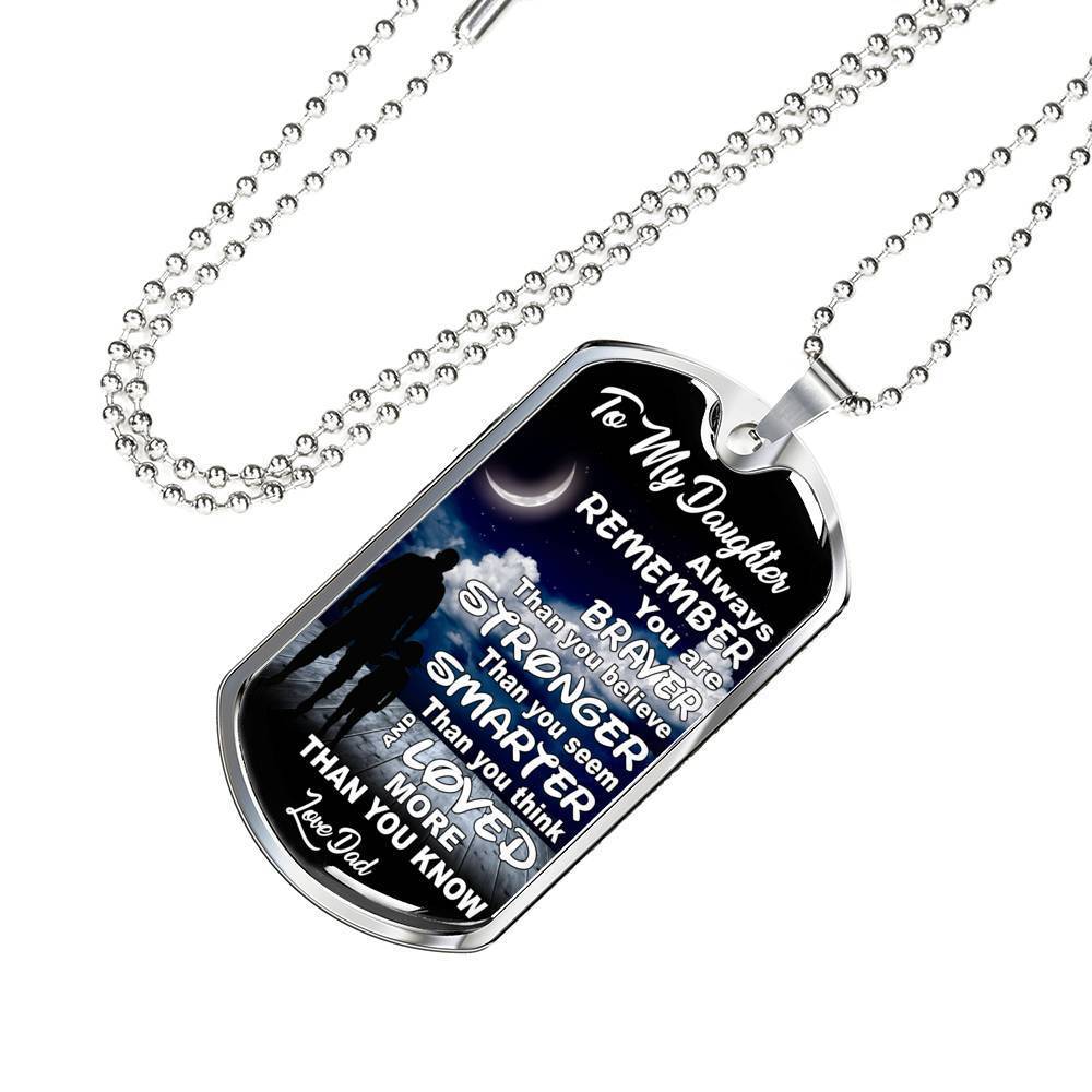 TO MY DAUGHTER, STRONGER, SMARTER, LOVE DAD - SILVER OR GOLD FINISHED DOG TAG (MOON WITH CLOUDS) EO