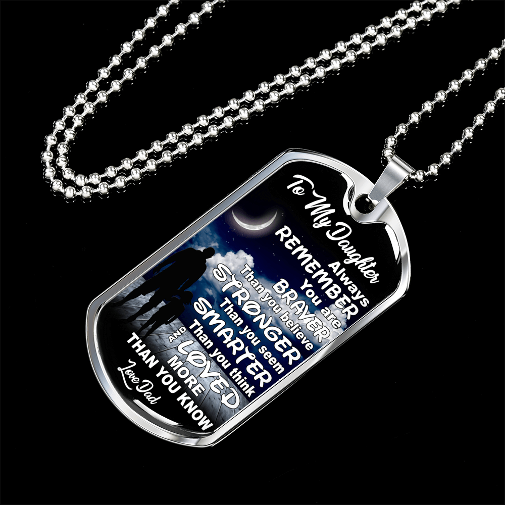 To My Daughter, Stronger, Smarter, Love Dad - Silver or Gold Finished Dog Tag (Moon with Clouds) - podprintz.com