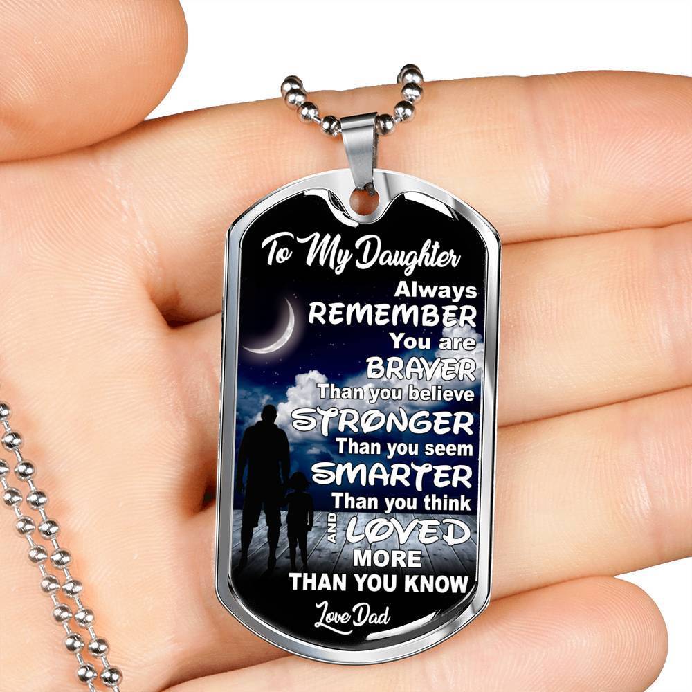 TO MY DAUGHTER, STRONGER, SMARTER, LOVE DAD - SILVER OR GOLD FINISHED DOG TAG (MOON WITH CLOUDS) EO