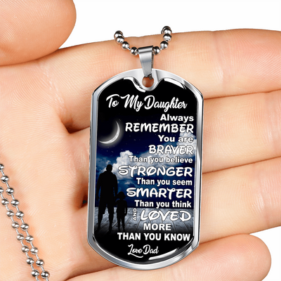 To My Daughter, Stronger, Smarter, Love Dad - Silver or Gold Finished Dog Tag (Moon with Clouds) - podprintz.com