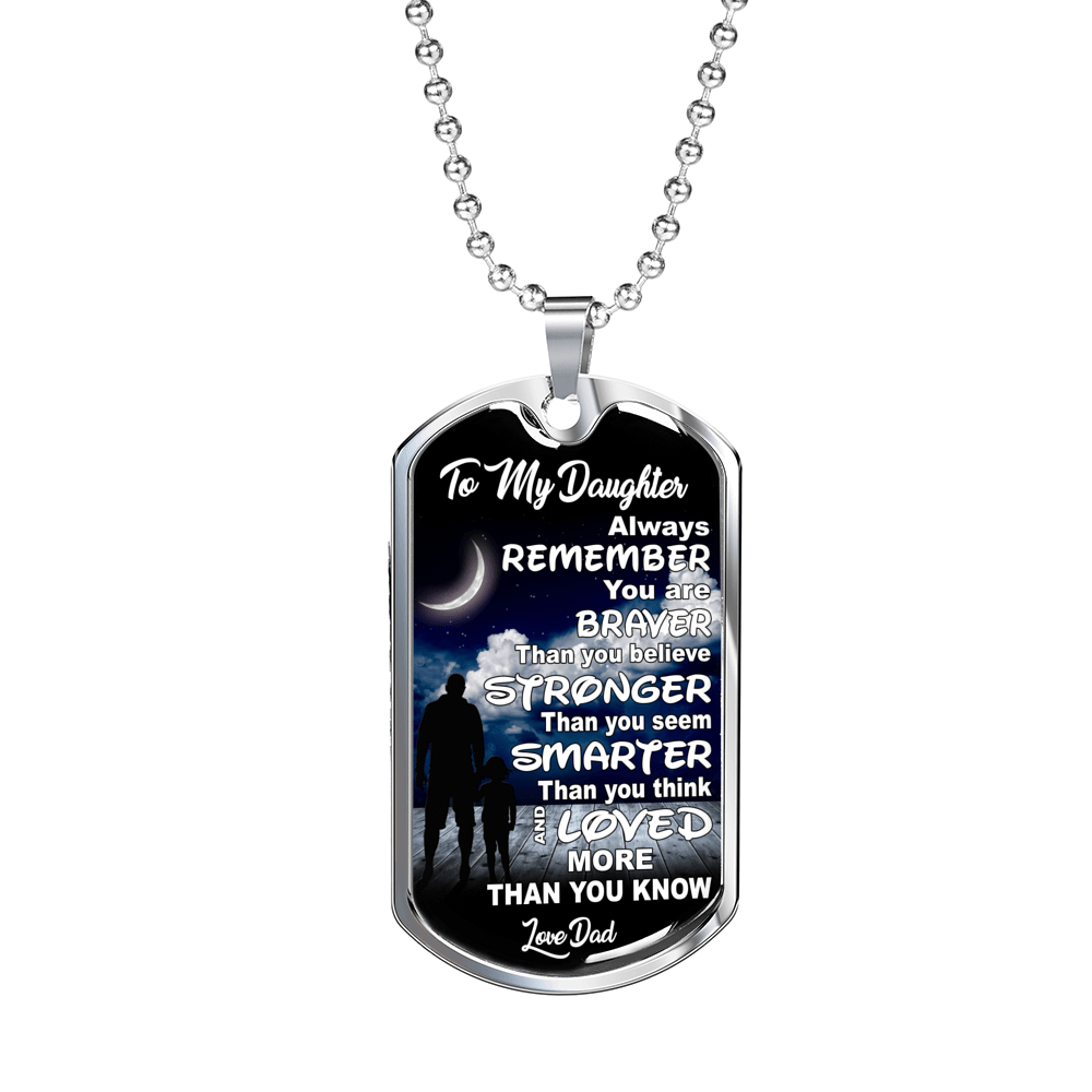 To My Daughter, Stronger, Smarter, Love Dad - Silver or Gold Finished Dog Tag (Moon with Clouds) - podprintz.com