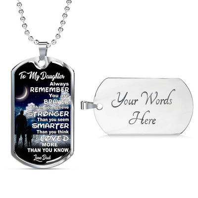 TO MY DAUGHTER, STRONGER, SMARTER, LOVE DAD - SILVER OR GOLD FINISHED DOG TAG (MOON WITH CLOUDS) EO