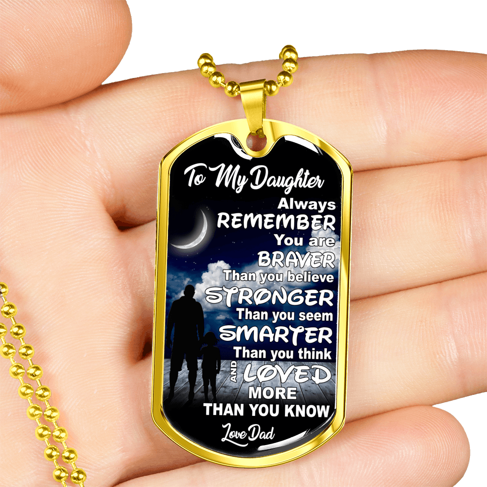 To My Daughter, Stronger, Smarter, Love Dad - Silver or Gold Finished Dog Tag (Moon with Clouds) - podprintz.com