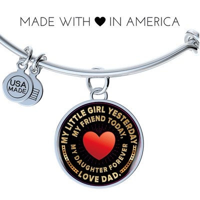 My Little Girl Forever, Love Dad (Yellowish Text) - Silver Finished Circle Bangle Bracelet - podprintz.com