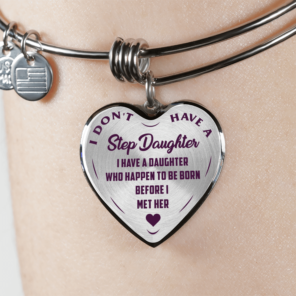 I DON'T HAVE A STEPDAUGHTER, BORN BEFORE I MET HER, SILVER OR GOLD FINISHED HEART SHAPED NECKLACE AND BANGLE BRACELET (PURPLE ON TRANSPARENT) EO - podprintz.com