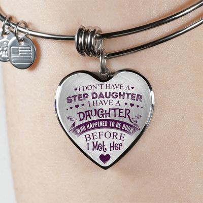 I DON'T HAVE A STEPDAUGHTER, SILVER OR GOLD FINISHED HEART SHAPED BANGLE BRACELET (PURPLE ON TRANSPARENT) - podprintz.com