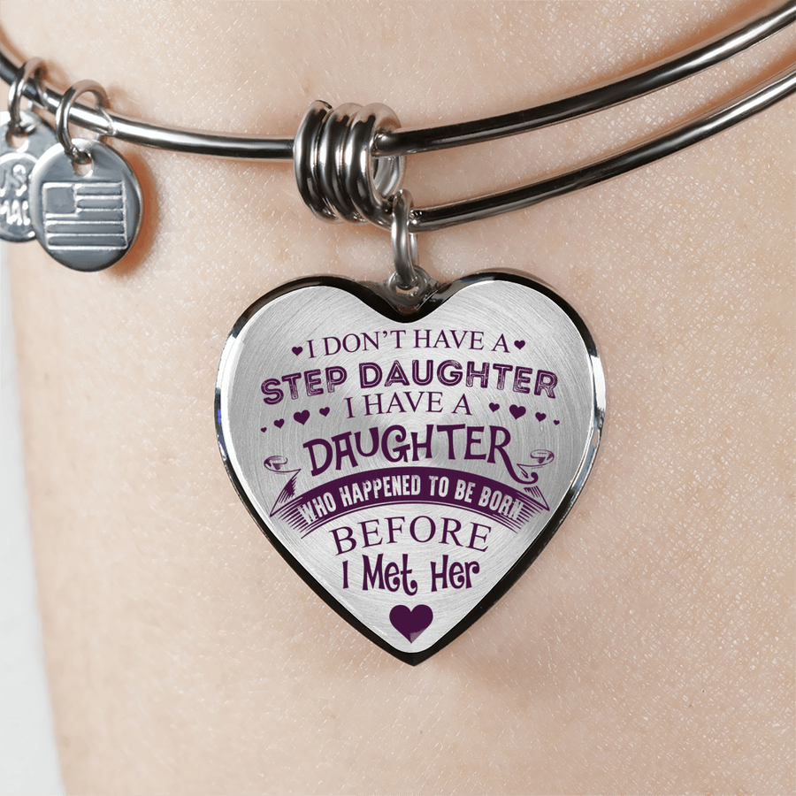 I DON'T HAVE A STEPDAUGHTER, SILVER OR GOLD FINISHED HEART SHAPED BANGLE BRACELET (PURPLE ON TRANSPARENT) - podprintz.com