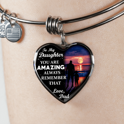 My Daughter, You are Amazing, Love Dad - Silver Finished Heart Bangle Bracelet - podprintz.com