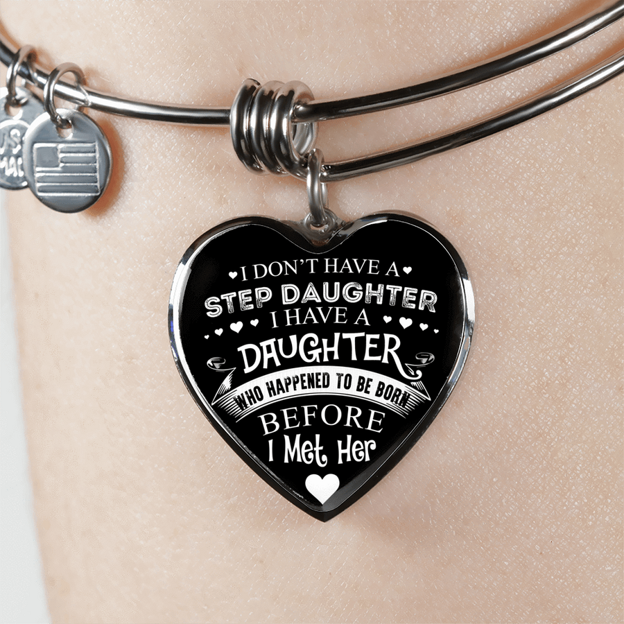 I DON'T HAVE A STEPDAUGHTER, SILVER OR GOLD FINISHED HEART SHAPED BANGLE BRACELET (WHITE ON BLACK) - podprintz.com