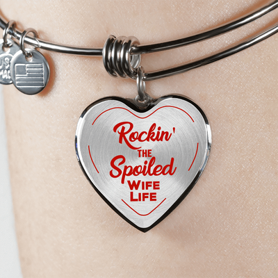 ROCKIN' THE SPOILED, WIFE LIFE - SILVER AND GOLD FINISHED HEART SHAPED BANGLE BRACELET (RED TEXT ON TRANSPARENT) - podprintz.com