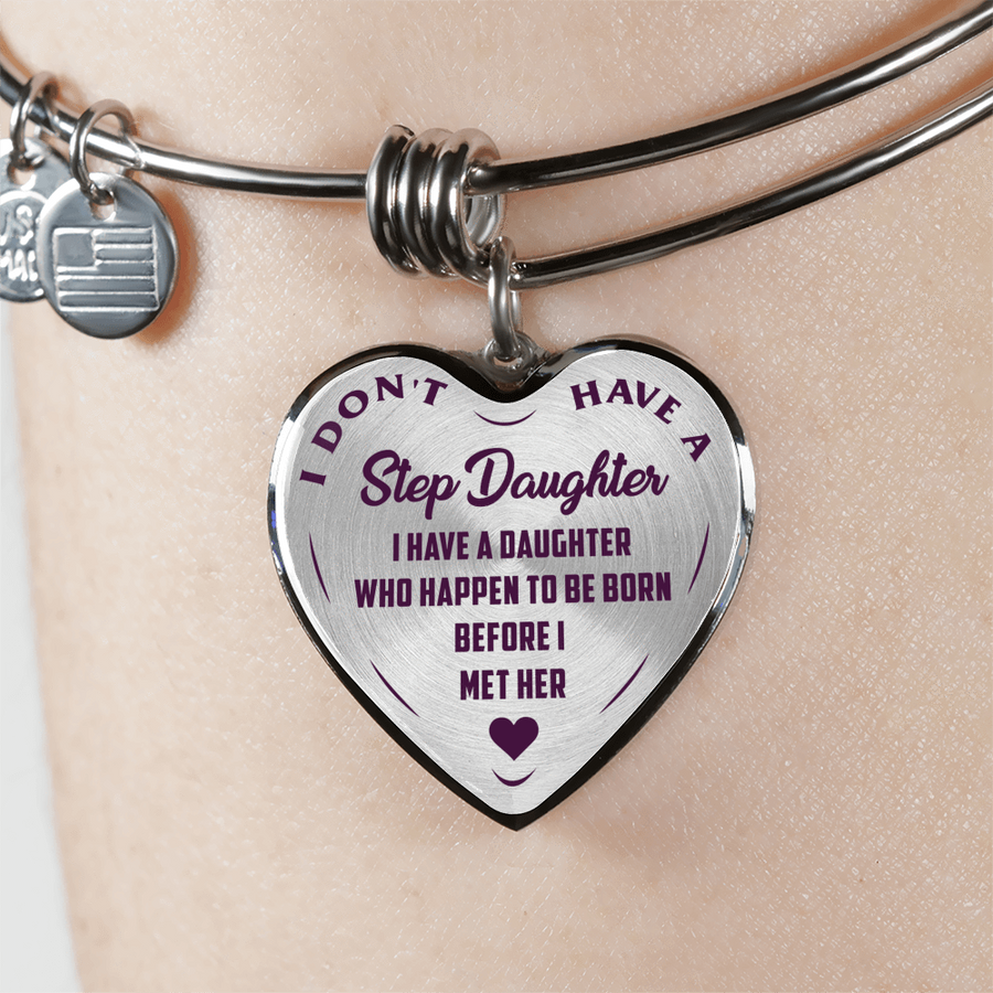 I DON'T HAVE A STEPDAUGHTER, BORN BEFORE I MET HER, SILVER OR GOLD FINISHED HEART SHAPED BANGLE BRACELET (PURPLE ON TRANSPARENT) - podprintz.com