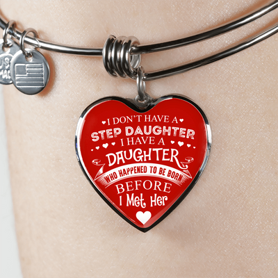 I DON'T HAVE A STEPDAUGHTER, SILVER OR GOLD FINISHED HEART SHAPED NECKLACE AND BANGLE BRACELET (WHITE ON RED) EO - podprintz.com