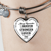 TO DAUGHTER LOVE DAD, BRAVER STRONGER LOVED SILVER OR GOLD FINISHED HEART SHAPED BANGLE BRACELET (BLACK TEXT ON WHITE) - podprintz.com