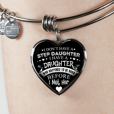 I DON'T HAVE A STEPDAUGHTER, SILVER OR GOLD FINISHED HEART SHAPED NECKLACE AND BANGLE BRACELET (WHITE ON BLACK) EO - podprintz.com