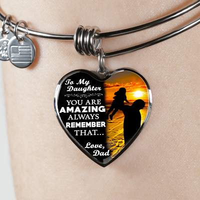 My Daughter, You are Amazing, Love Dad (Sunset Lift) - Silver Finished Heart Bangle Bracelet - podprintz.com