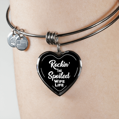 ROCKIN' THE SPOILED, WIFE LIFE - SILVER AND GOLD FINISHED HEART SHAPED BANGLE BRACELET (WHITE TEXT ON BLACK) - podprintz.com
