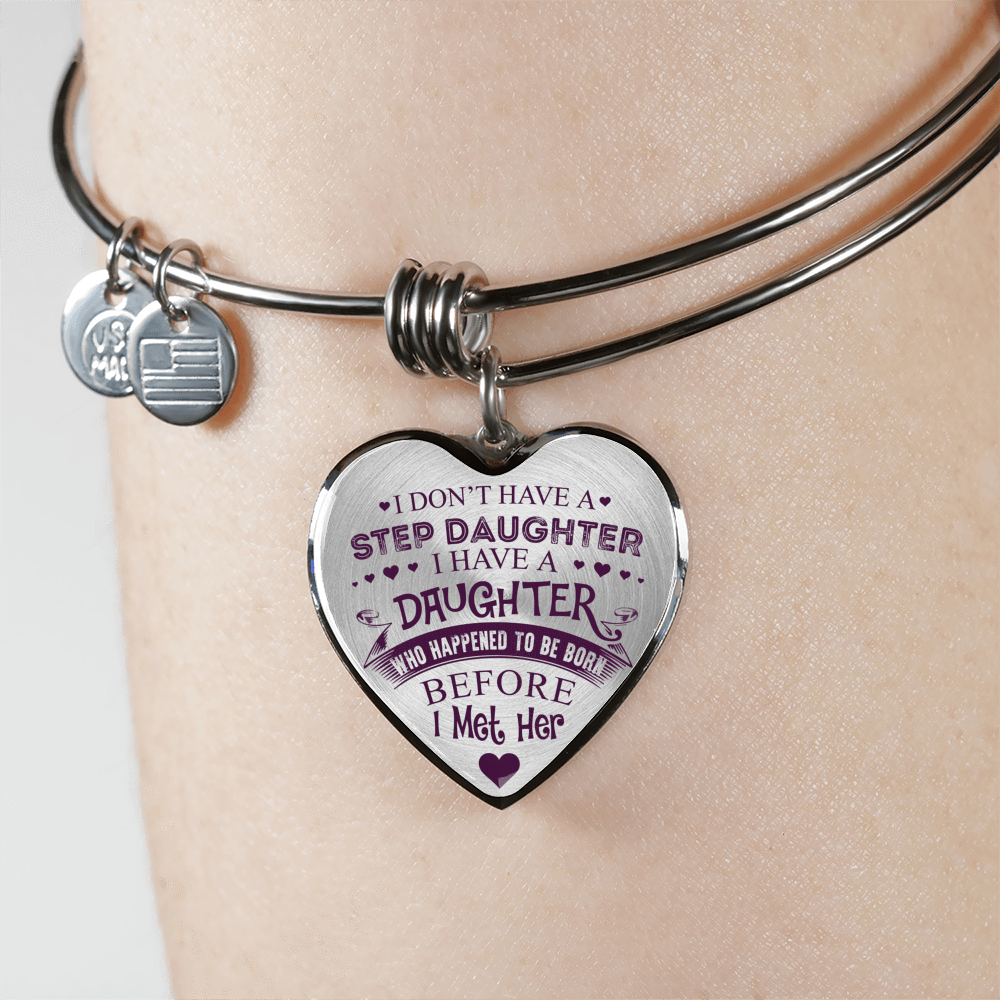 I DON'T HAVE A STEPDAUGHTER, SILVER OR GOLD FINISHED HEART SHAPED BANGLE BRACELET (PURPLE ON TRANSPARENT) - podprintz.com