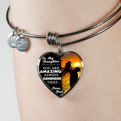 My Daughter, You are Amazing, Love Dad (Sunset Lift) - Silver Finished Heart Bangle Bracelet - podprintz.com