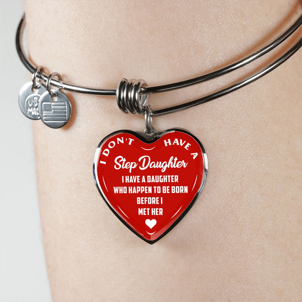I DON'T HAVE A STEPDAUGHTER, BORN BEFORE I MET HER, SILVER OR GOLD FINISHED HEART SHAPED NECKLACE AND BANGLE BRACELET (WHITE ON RED) EO - podprintz.com