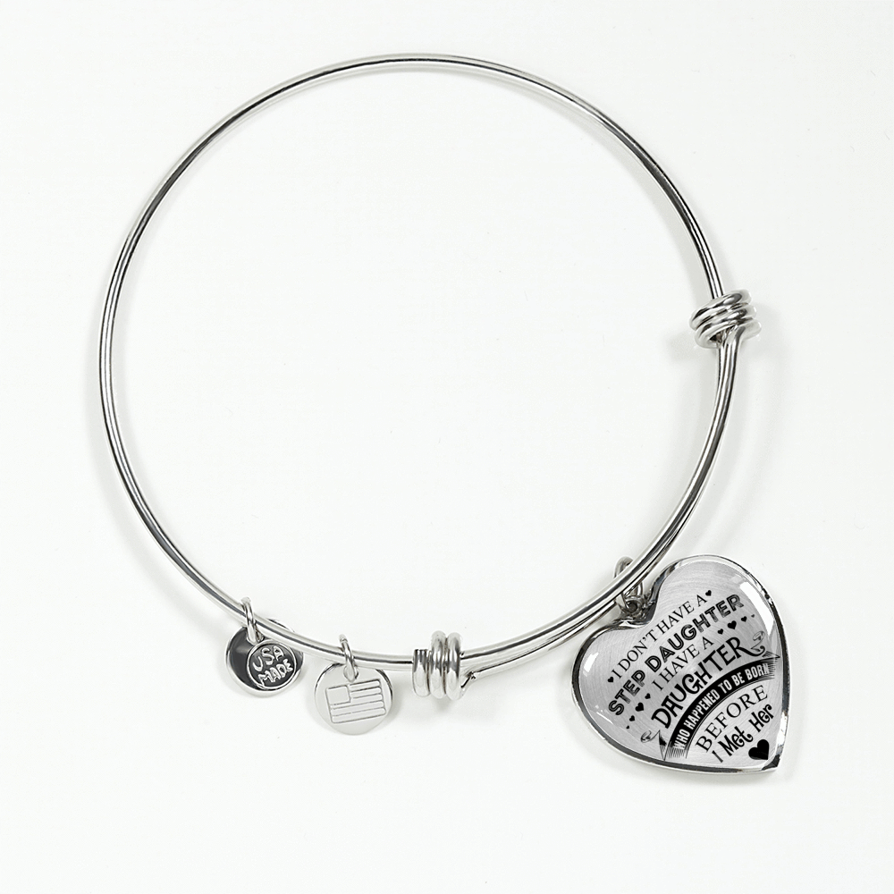 I DON'T HAVE A STEPDAUGHTER, SILVER OR GOLD FINISHED HEART SHAPED BANGLE BRACELET (BLACK ON TRANSPARENT) - podprintz.com