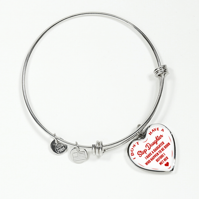 I DON'T HAVE A STEPDAUGHTER, BORN BEFORE I MET HER, SILVER OR GOLD FINISHED HEART SHAPED BANGLE BRACELET (RED ON WHITE) - podprintz.com