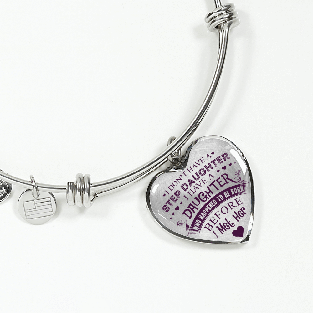 I DON'T HAVE A STEPDAUGHTER, SILVER OR GOLD FINISHED HEART SHAPED BANGLE BRACELET (PURPLE ON TRANSPARENT) - podprintz.com