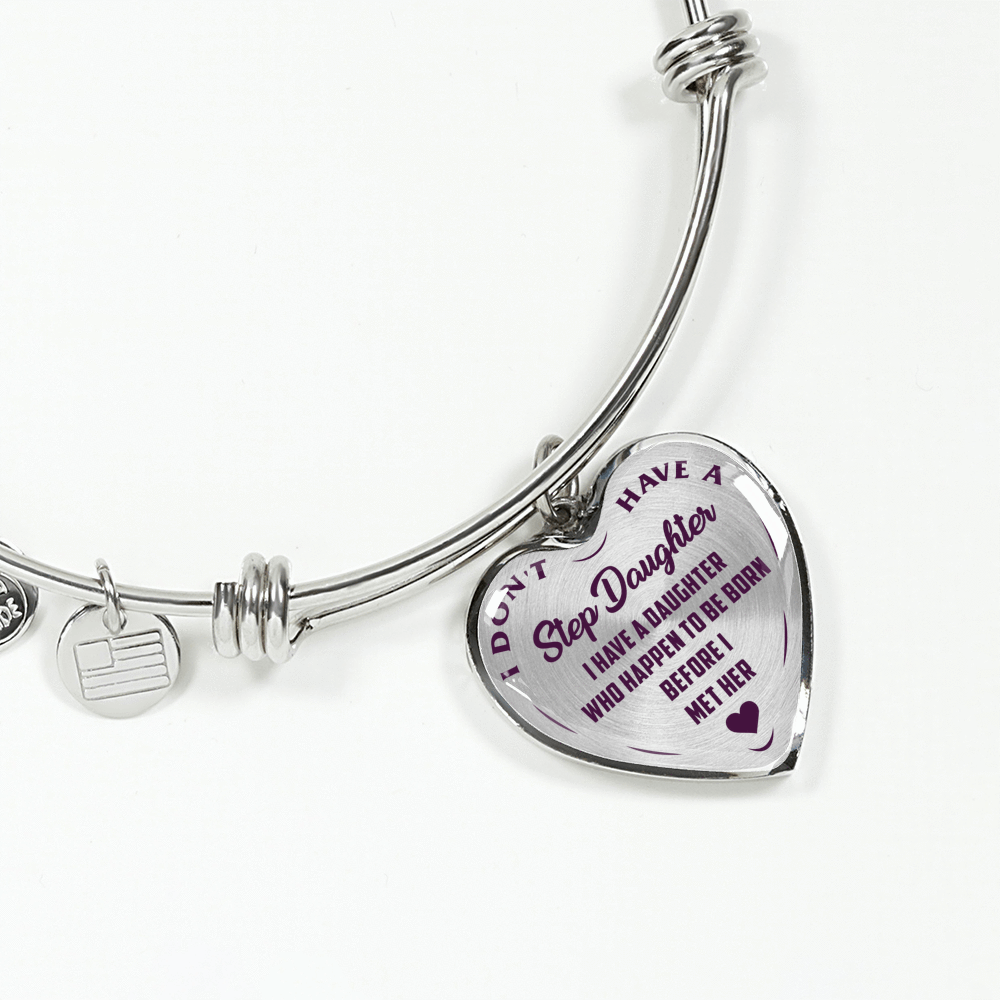 I DON'T HAVE A STEPDAUGHTER, BORN BEFORE I MET HER, SILVER OR GOLD FINISHED HEART SHAPED BANGLE BRACELET (PURPLE ON TRANSPARENT) - podprintz.com