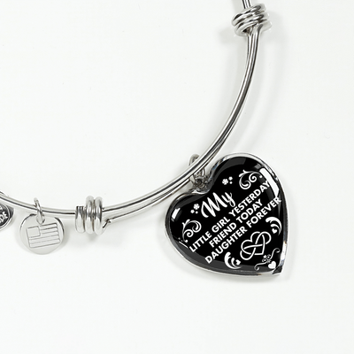 MY LITTLE GIRL YESTERDAY - FRIEND TODAY - DAUGHTER FOREVER - SILVER HEART BANGLE BRACLET - podprintz.com