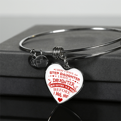 I DON'T HAVE A STEPDAUGHTER, SILVER OR GOLD FINISHED HEART SHAPED BANGLE BRACELET (RED ON WHITE) - podprintz.com