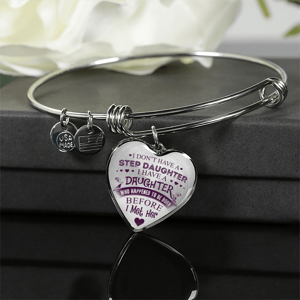 I DON'T HAVE A STEPDAUGHTER, SILVER OR GOLD FINISHED HEART SHAPED BANGLE BRACELET (PURPLE ON TRANSPARENT) - podprintz.com