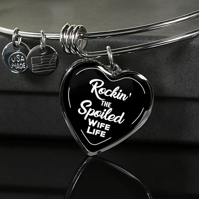 ROCKIN' THE SPOILED, WIFE LIFE - SILVER AND GOLD FINISHED HEART SHAPED BANGLE BRACELET (WHITE TEXT ON BLACK) - podprintz.com
