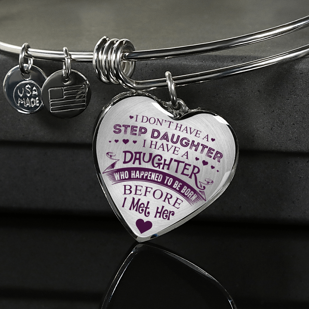I DON'T HAVE A STEPDAUGHTER, SILVER OR GOLD FINISHED HEART SHAPED BANGLE BRACELET (PURPLE ON TRANSPARENT) - podprintz.com