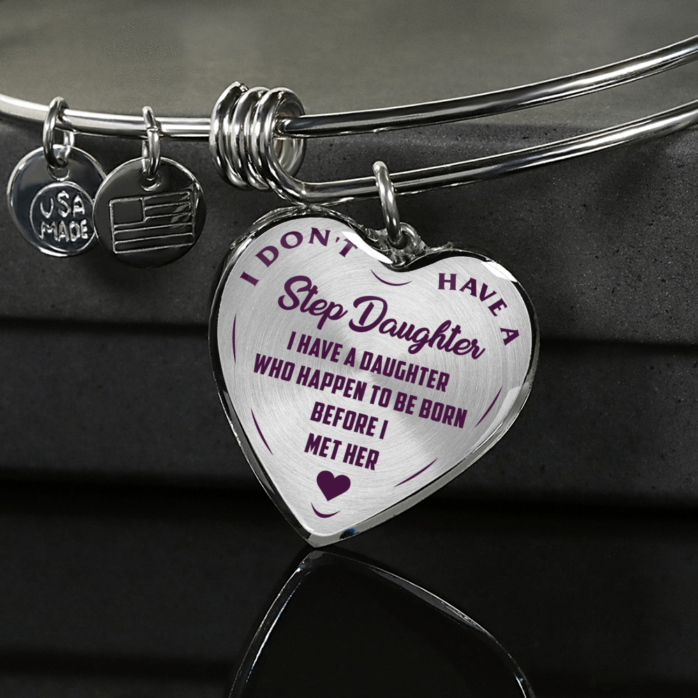 I DON'T HAVE A STEPDAUGHTER, BORN BEFORE I MET HER, SILVER OR GOLD FINISHED HEART SHAPED NECKLACE AND BANGLE BRACELET (PURPLE ON TRANSPARENT) EO - podprintz.com