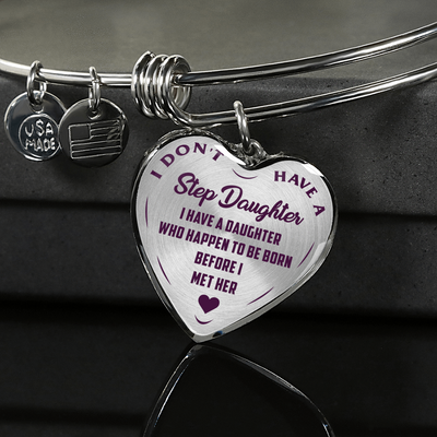 I DON'T HAVE A STEPDAUGHTER, BORN BEFORE I MET HER, SILVER OR GOLD FINISHED HEART SHAPED NECKLACE AND BANGLE BRACELET (PURPLE ON TRANSPARENT) EO - podprintz.com