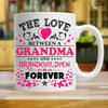 THE LOVE BETWEEN A GRANDMA AND GRANDCHILDREN IS FOREVER - COFFEE MUG - podprintz.com