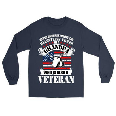 RELENTLESS POWER OF GRANDPA, WHO IS ALSO A VETERAN: SHIRT, HOODIE, SWEATER (GRANDPA GIFT) - podprintz.com