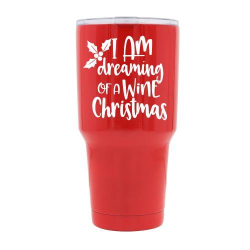 I Am Dreaming Of A Wine Christmas - Red Stainless Steel Mug - podprintz.com