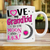 LOVE MY GRANDKID TO THE MOON AND BACK - WHITE COFFEE MUG - podprintz.com