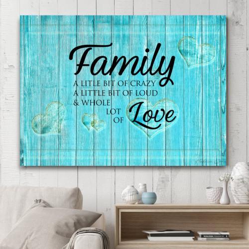 Family: A Little Bit Of Crazy Canvas Wall Art (Made in the USA) - podprintz.com