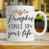 Pumpkin Spice Up Your Life - White Coffee Mug - podprintz.com
