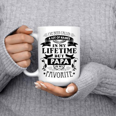 I'VE BEEN CALLED A LOT OF NAMES IN MY LIFETIME BUT PAPA IS MY FAVORITE (DESIGN 1) - WHITE COFFEE MUG - podprintz.com